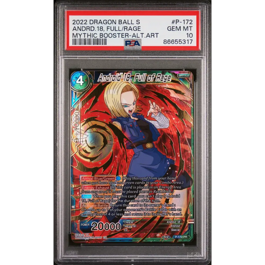 2022 DRAGON BALL SUPER MYTHIC BOOSTER ANDRD.18 FULL/RAGE #P-172 - PSA 10 - Graded DBZ PSA 10