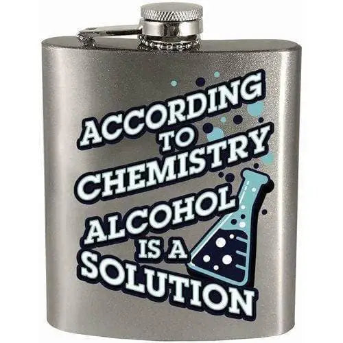 According To Chemistry Alcohol is a Solution 7oz. Hip Flask - Toys & Games