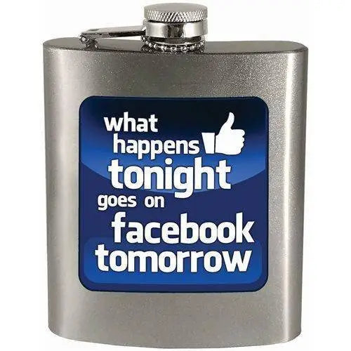 What happens tonight goes on facebook tomorrow 7oz. Hip Flask - Toys & Games